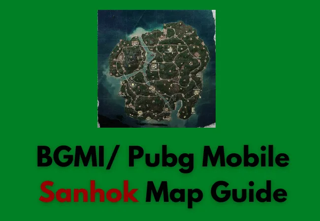 Sanhok map Guide